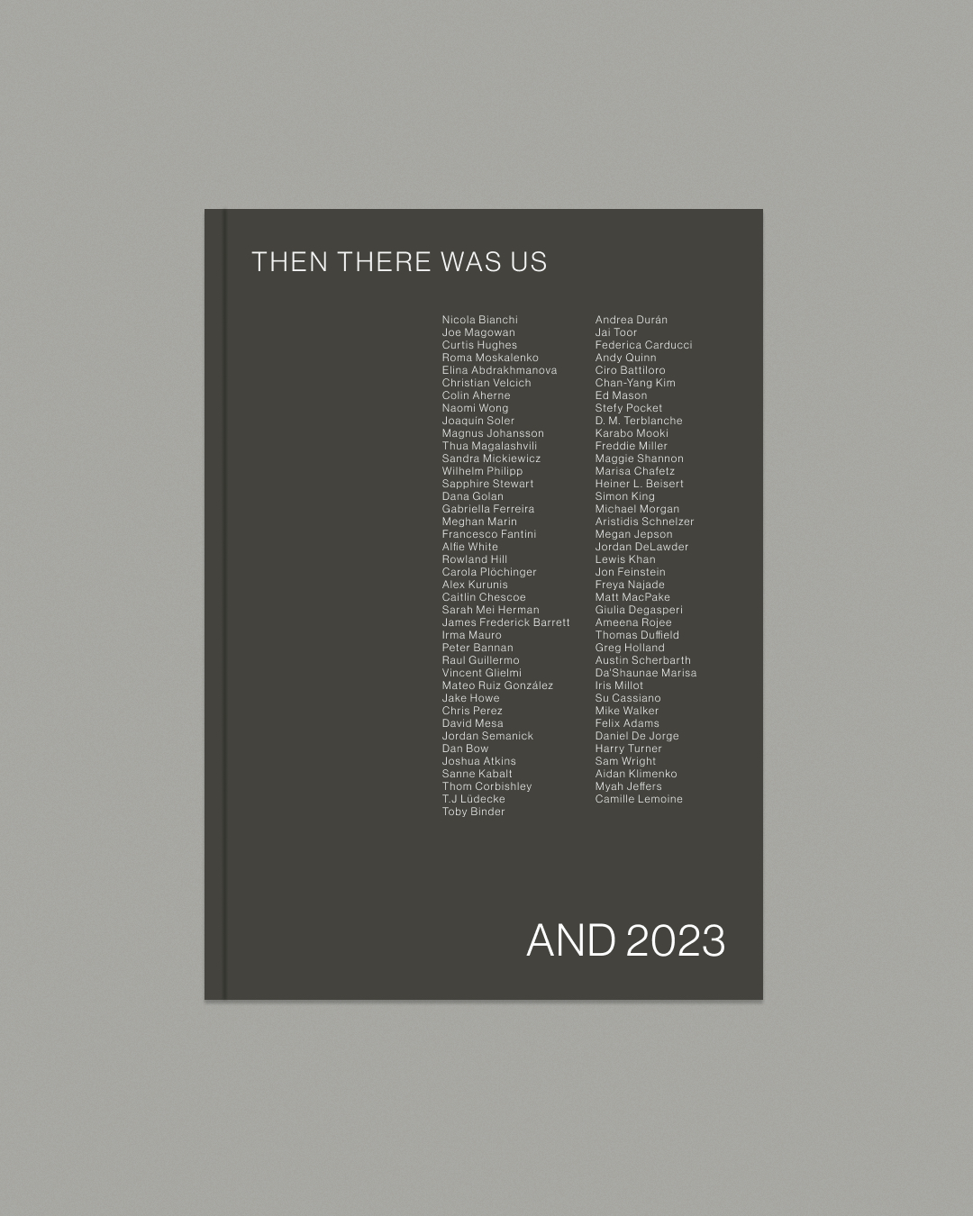AND 2023 annual photobook by Then There Was Us, grey book cover with white typography with title and names of the selected artists